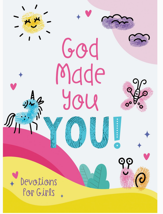 God Made You YOU! For Girls