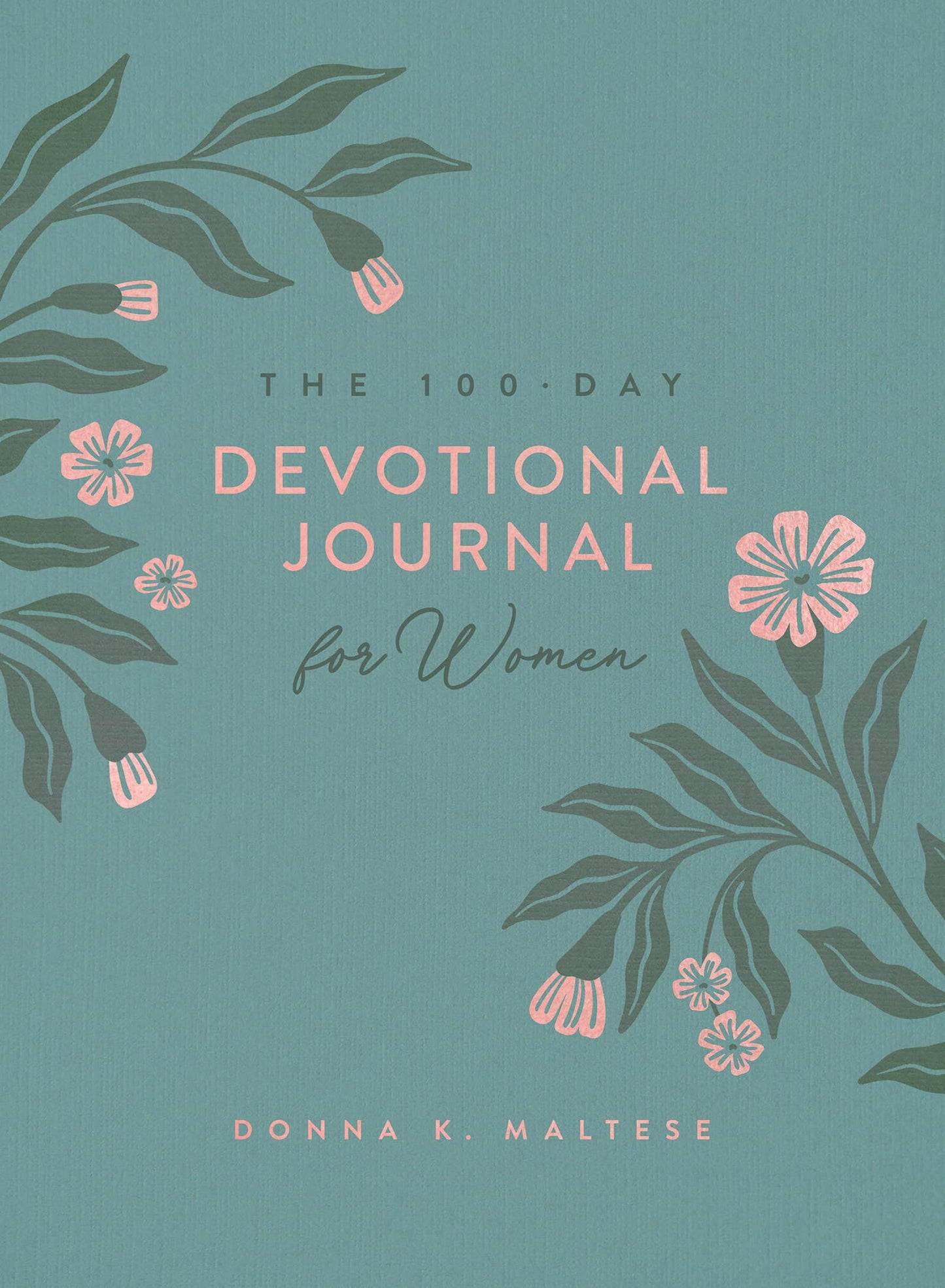 The 100-Day Devotional Journal for Women